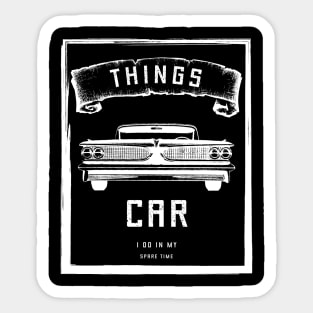 Things I Do In My Spare Time Car Funny Sticker